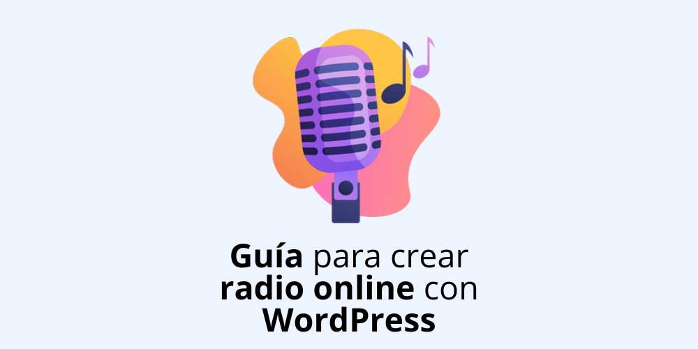 Crea Tu Radio Online En Wordpress Gu A Paso A Paso