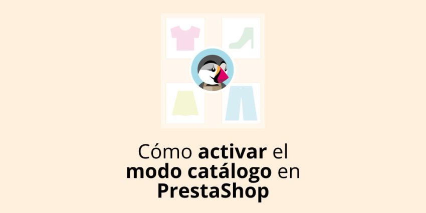 Cómo activar el modo catálogo en PrestaShop