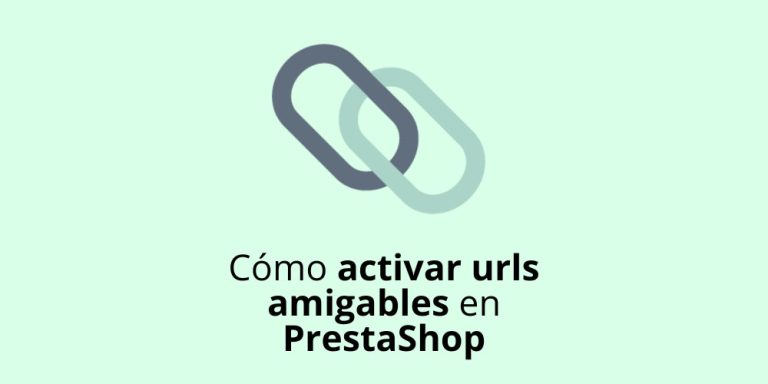 Cómo activar urls amigables en PrestaShop