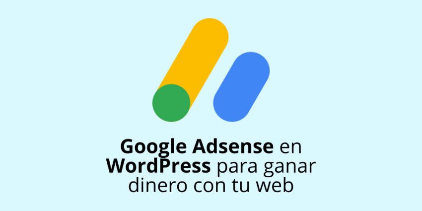 Google Adsense en WordPress para ganar dinero con tu web