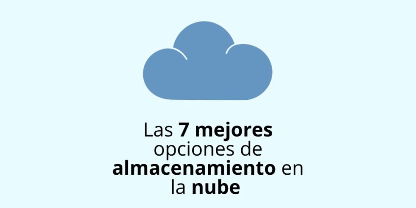 Las 7 mejores opciones de almacenamiento en la nube