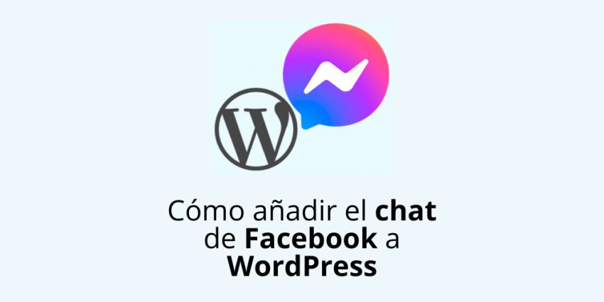 Cómo añadir el chat de Facebook a WordPress