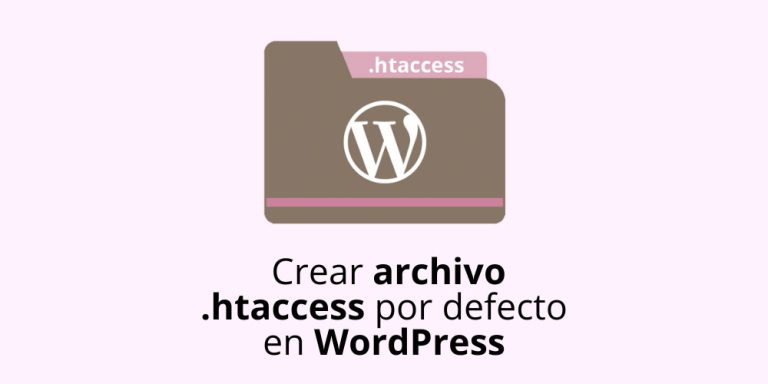 Crear archivo .htaccess por defecto en WordPress