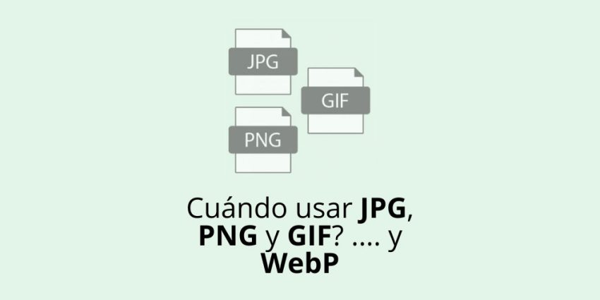 ¿Cuándo usar JPG, PNG y GIF?