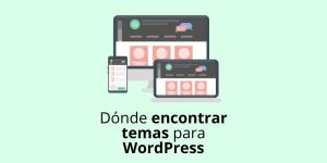 Dónde encontrar temas para WordPress: Las mejores opciones en 2024