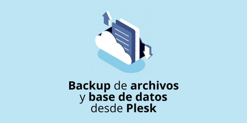 Generar backup de archivos y base de datos desde Plesk