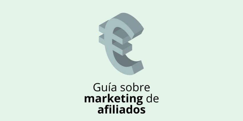 Guía sobre marketing de afiliados y programas para empezar