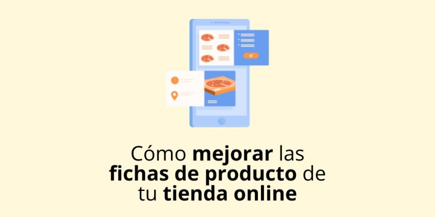 Cómo mejorar las fichas de producto de tu tienda online