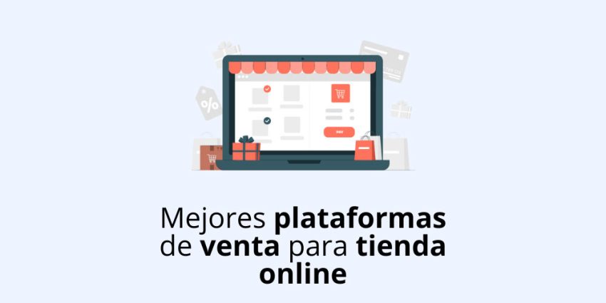 Las mejores plataformas de venta para crear tu tienda online en 2024