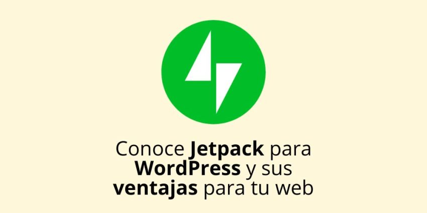 Conoce Jetpack para WordPress y sus ventajas para tu web