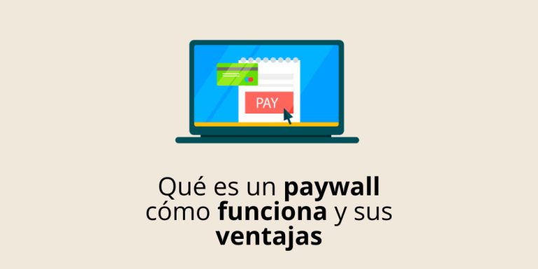 Qué es un paywall cómo funcionan y sus ventajas