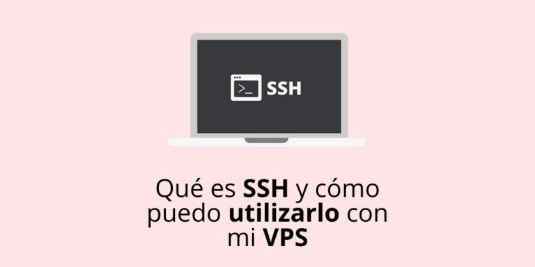 Qué es SSH y cómo puedo utilizarlo con mi VPS