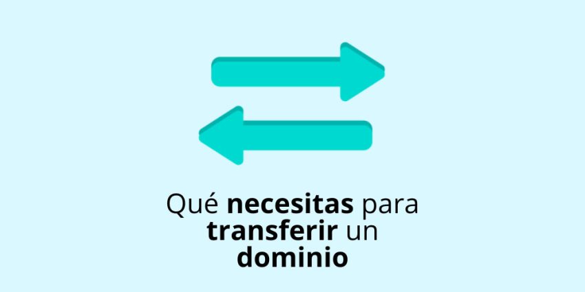 Qué necesitas para transferir un dominio